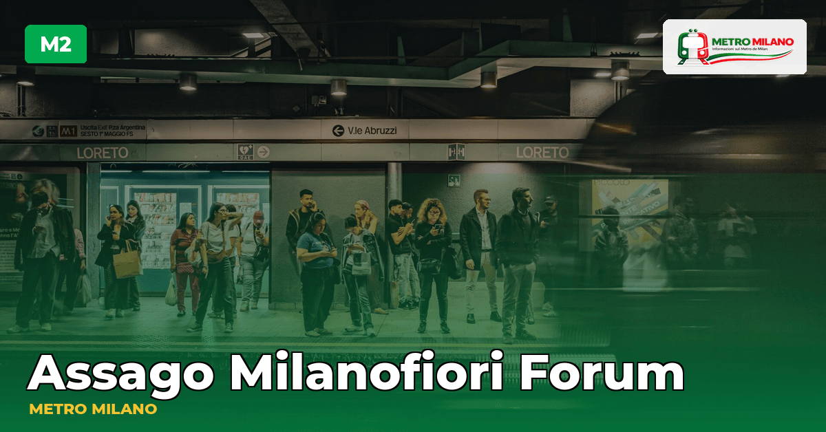 Stazione Assago Milanofiori Forum — metropolitana di Milano