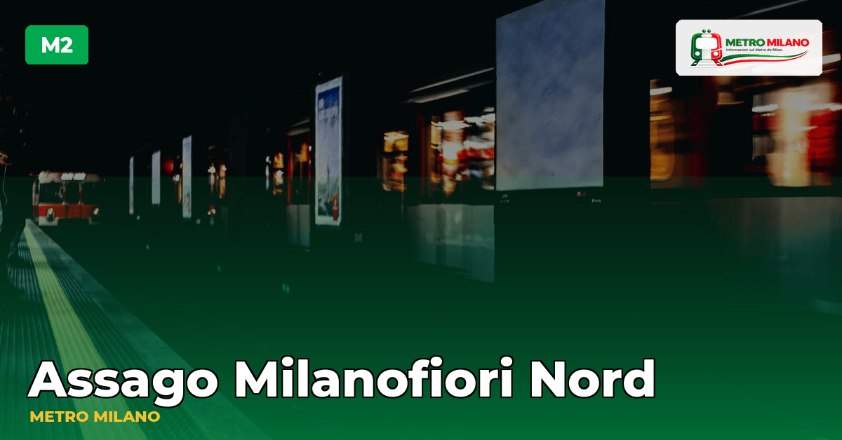 Stazione Assago Milanofiori Nord — metropolitana di Milano