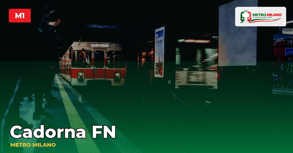 Stazione Cadorna FN — metropolitana di Milano