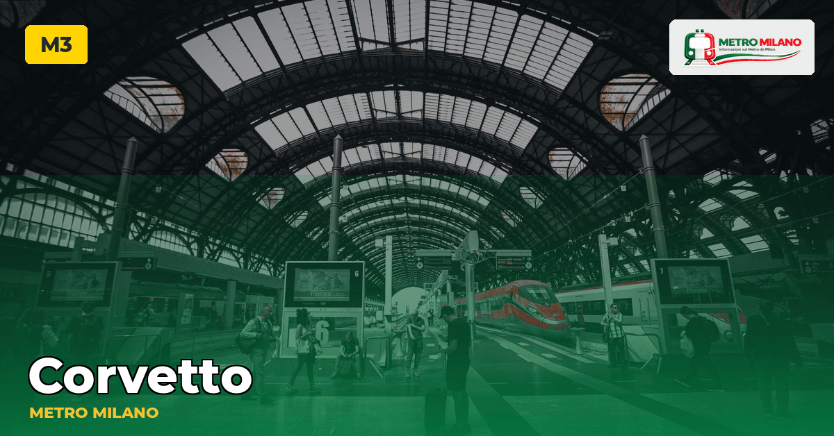 Stazione Corvetto — metropolitana di Milano