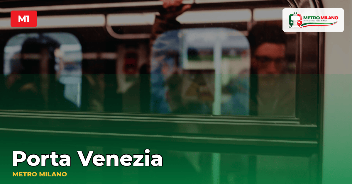 Stazione Porta Venezia — metropolitana di Milano